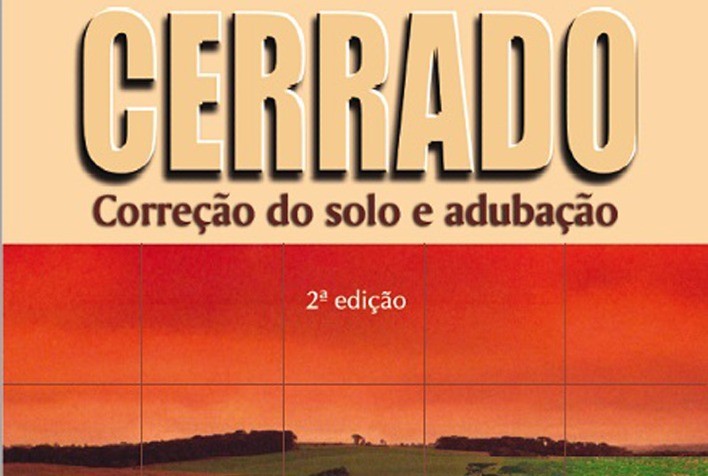 Embrapa disponibiliza publicação clássica sobre correção e adubação do solo no Cerrado
