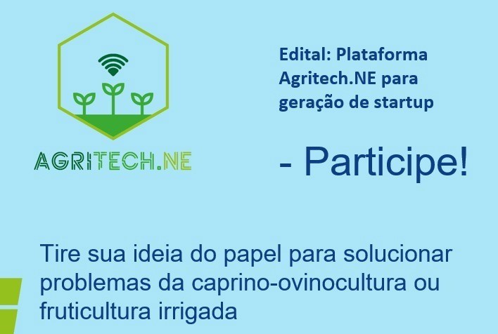 Plataforma Agritech.NE abre edital para projetos de startups nas áreas de caprinovinocultura e fruticultura irrigada