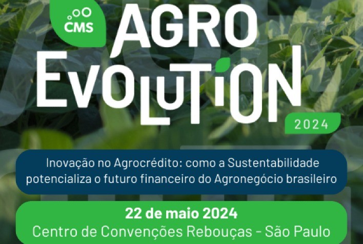 AgroEvolution: Evento para debater o futuro do crédito no agronegócio brasileiro