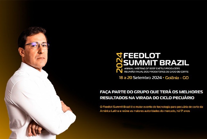 Feedlot Summit Brazil 2024: Perspectivas da Pecuária de Corte em Destaque na Virada do Ciclo Pecuário