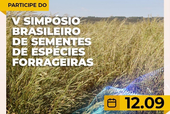 V Simpósio de Sementes Forrageiras e CBSementes: Desafios e Oportunidades no Setor
