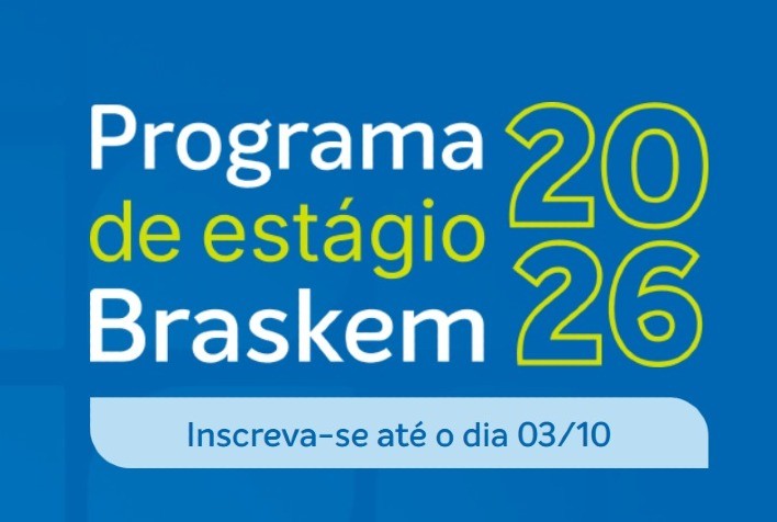 Braskem abre inscrições para Programa de Estágio 2026 com vagas em todo o Brasil