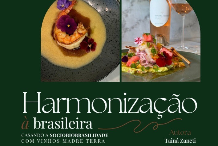 “Harmonização à Brasileira”: novo conceito une vinhos e gastronomia nacional
