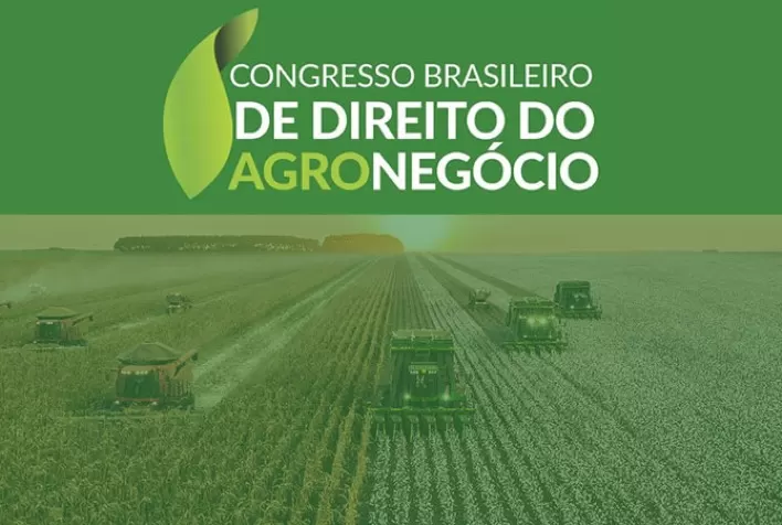 Especialistas avaliam a participação do investimento estrangeiro no país durante o Congresso Brasileiro de Direito do Agronegócio