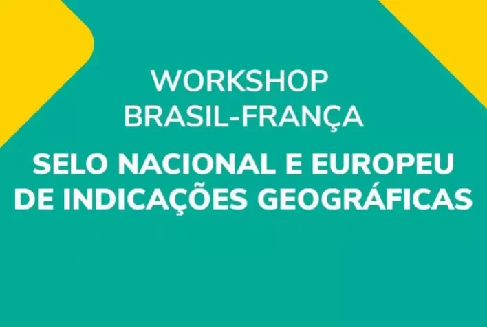 Workshop Brasil-França vai levantar experiências para a criação de um Selo Brasileiro de Indicação Geográfica