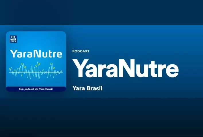 Yara lança podcast para produtores rurais e parceiros