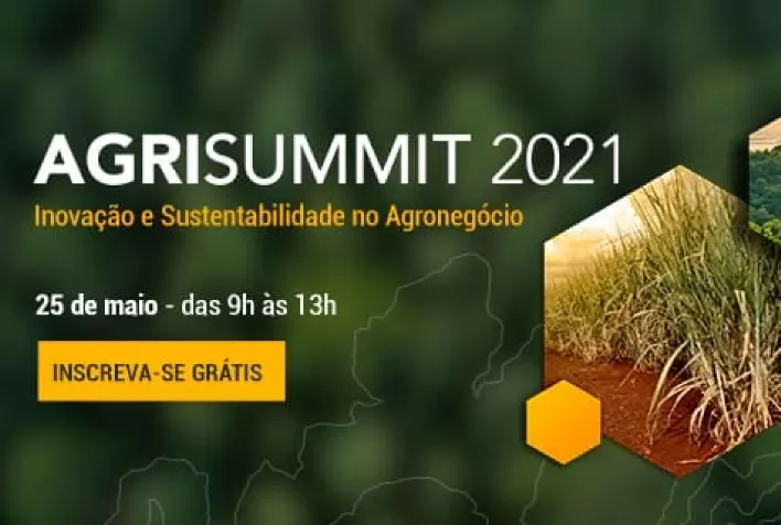 AgriSummit 2021 traz soluções para sustentabilidade e inovação no agronegócio por meio da tecnologia