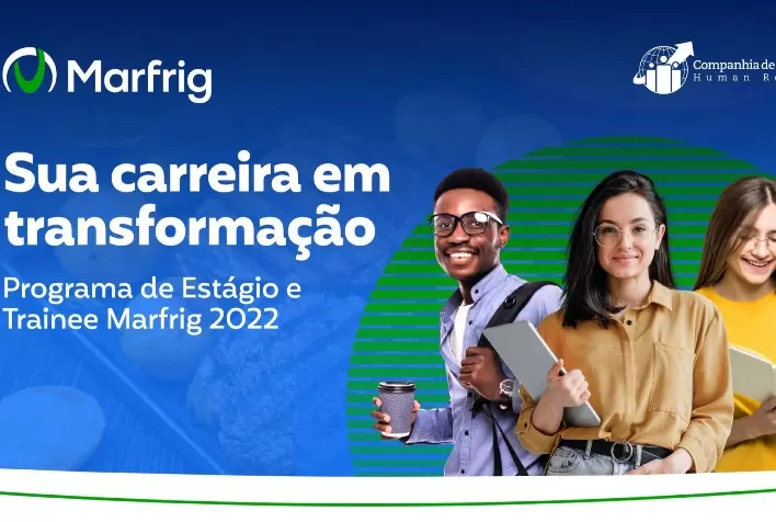 Marfrig abre processo seletivo para Programa de Estágio e Trainee 2022