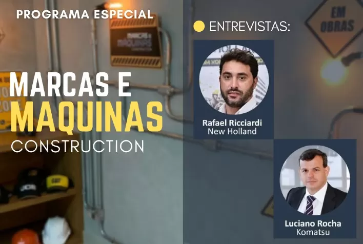 Programa Marcas e Máquinas Construction inicia série de entrevistas com as principais marcas do setor e estreia podcast