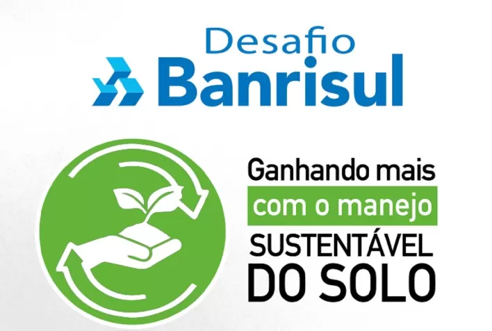 Manejo sustentável do solo é tema de desafio do Banrisul no Hackatagro
