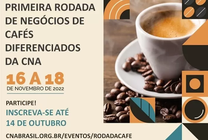 CNA prorroga inscrições da Rodada de Negócios de Cafés Diferenciados
