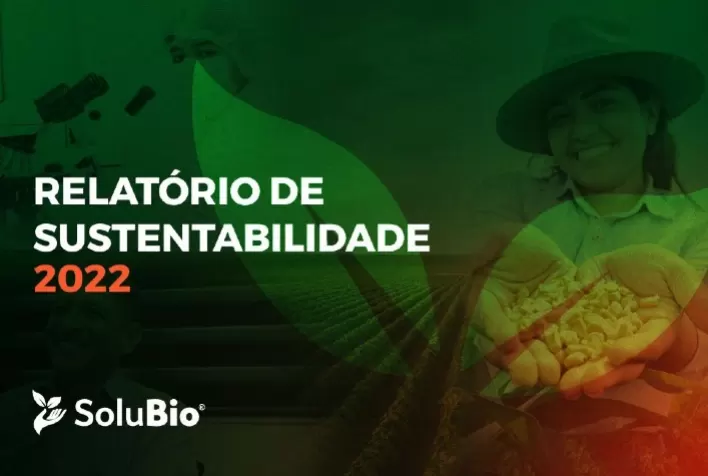 Referência no Manejo Biológico Onfarm®, SoluBio revela impactos ambientais positivos em seu Relatório de Sustentabilidade