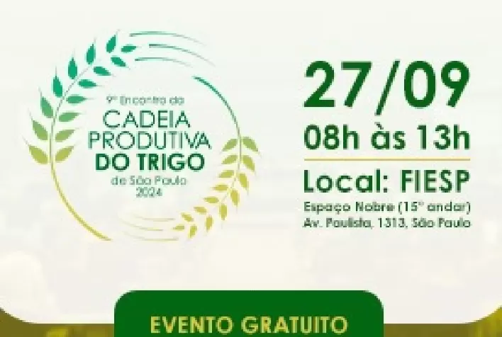 9º Encontro do Trigo de São Paulo: Projeções e Tendências para a Cadeia Produtiva do Cereal