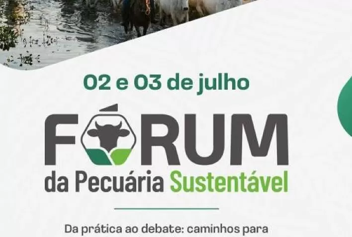 Fórum da Pecuária Sustentável no Pantanal debate rastreabilidade, transição verde e futuro da pecuária brasileira em 2026