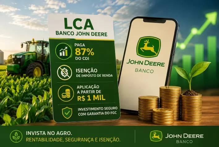 LCA do Banco John Deere paga 87% do CDI, tem isenção de IR e aplicação a partir de R$ 1 mil
