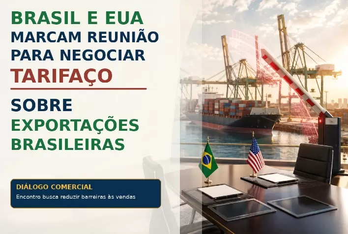 Brasil e Estados Unidos marcam reunião para negociar tarifaço sobre exportações brasileiras