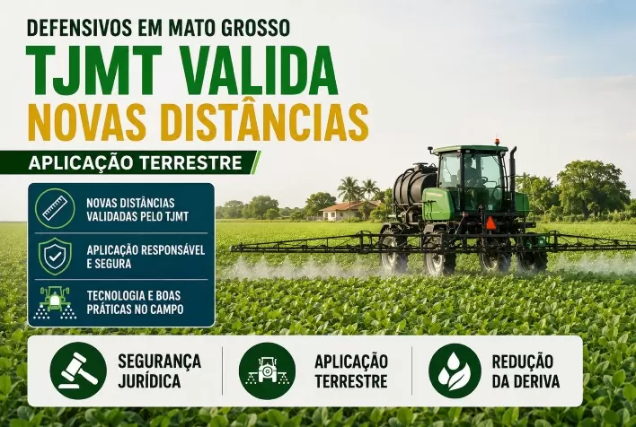 Defensivos agrícolas em Mato Grosso: TJMT valida novas distâncias para aplicação terrestre