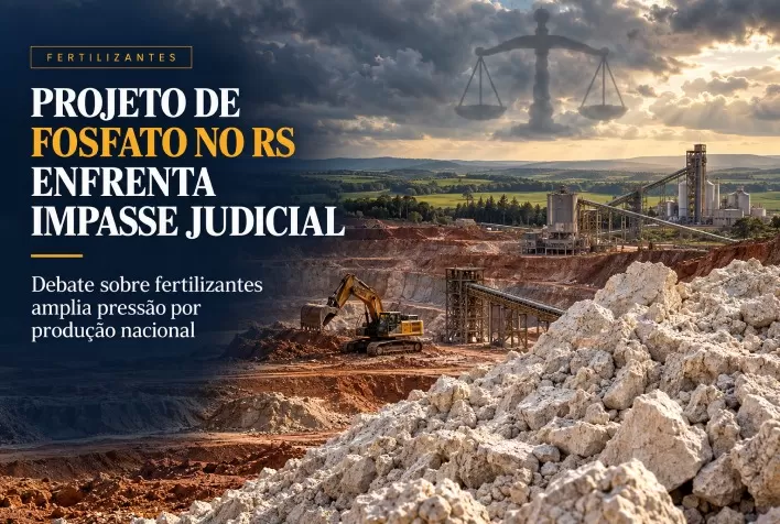 Projeto de fosfato no RS enfrenta impasse judicial em meio ao debate sobre fertilizantes