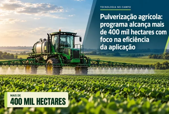 Pulverização agrícola: programa alcança mais de 400 mil hectares com foco na eficiência da aplicação