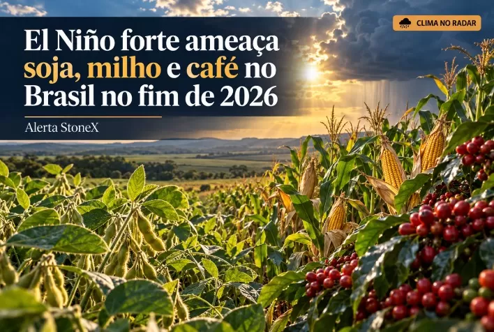 El Niño forte ameaça soja, milho e café no Brasil no fim de 2026, alerta StoneX