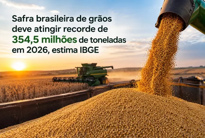 Safra brasileira de grãos deve atingir recorde de 354,5 milhões de toneladas em 2026, estima IBGE