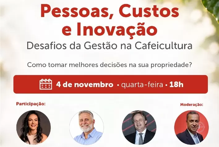 Gestão na cafeicultura: live gratuita debate mão de obra, custos e inovação em novembro