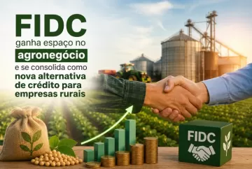 FIDC ganha espaço no agronegócio e se consolida como nova alternativa de crédito para empresas rurais