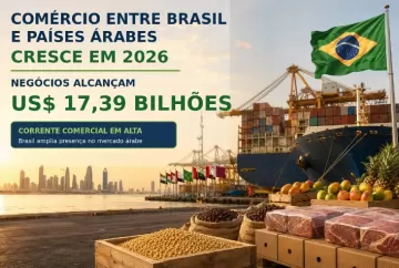 Comércio entre Brasil e países árabes cresce em 2026 e alcança US$ 17,39 bilhões