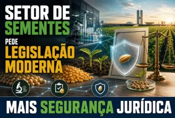 Setor de sementes pressiona por modernização da legislação e mais segurança jurídica