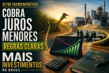Setor sucroenergético cobra juros menores e regras claras para ampliar investimentos no Brasil