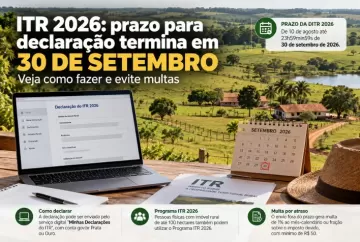 ITR 2026: prazo para declaração termina em 30 de setembro; veja como fazer