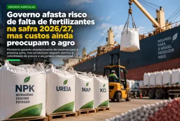 Governo afasta risco de falta de fertilizantes na safra 2026/27, mas custos ainda preocupam o agro