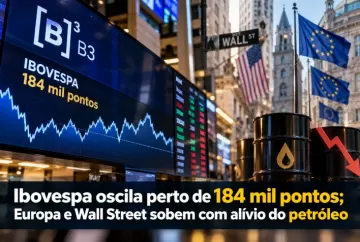 Ibovespa oscila perto de 184 mil pontos; Europa e Wall Street sobem com alívio do petróleo