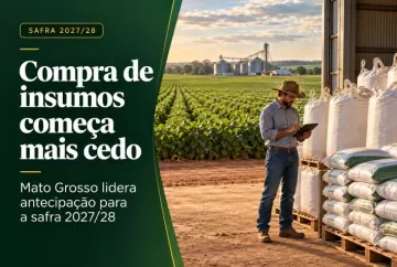 Compra de insumos para a safra 2027/28 começa mais cedo, com Mato Grosso na liderança