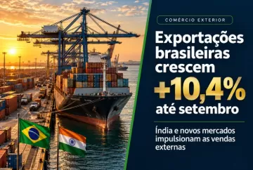 Exportações brasileiras crescem 10,4% até setembro com avanço da Índia e de novos mercados