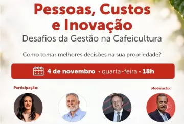 Gestão na cafeicultura: live gratuita debate mão de obra, custos e inovação em novembro