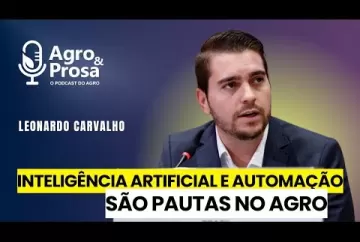 Inteligência Artificial e Automação são pautas no agro - Agro & Prosa