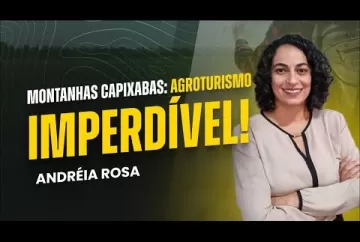 Agroturismo nas Montanhas Capixabas - Agro & Prosa