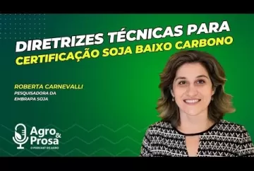 Diretrizes técnicas para certificação Soja Baixo Carbono - Agro & Prosa