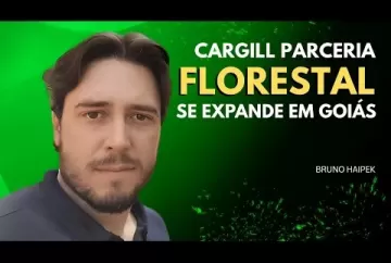 Cargill Parceria Florestal se expande em Goiás - Agro e Prosa