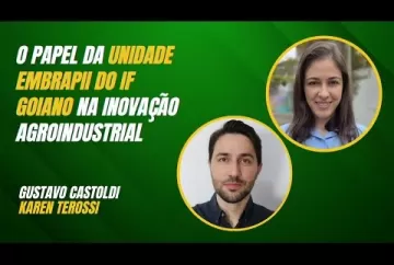 O papel da Unidade Embrapii do IF Goiano na inovação agroindustrial  Agro e Prosa