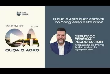 O que o Agro quer aprovar no Congresso este ano?  Sistema CNA/Senar