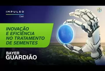Inovação e eficiência no tratamento de sementes | Impulso Cast  Agro Bayer Brasil